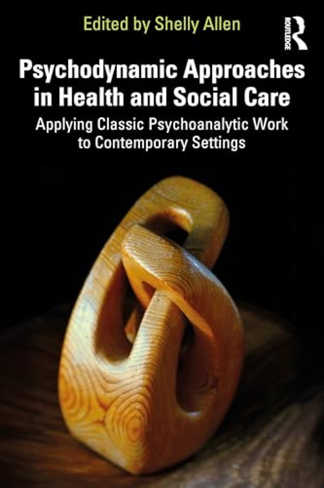 Psychodynamic Approaches in Health and Social Care