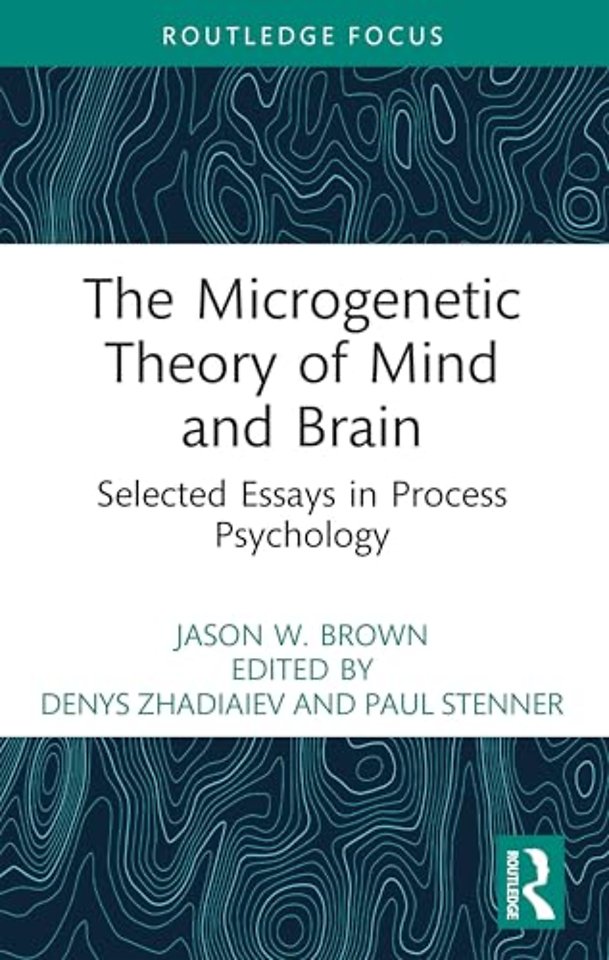 The Microgenetic Theory of Mind and Brain