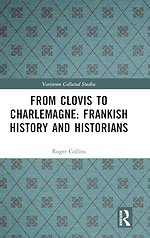 From Clovis to Charlemagne: Frankish History and Historians