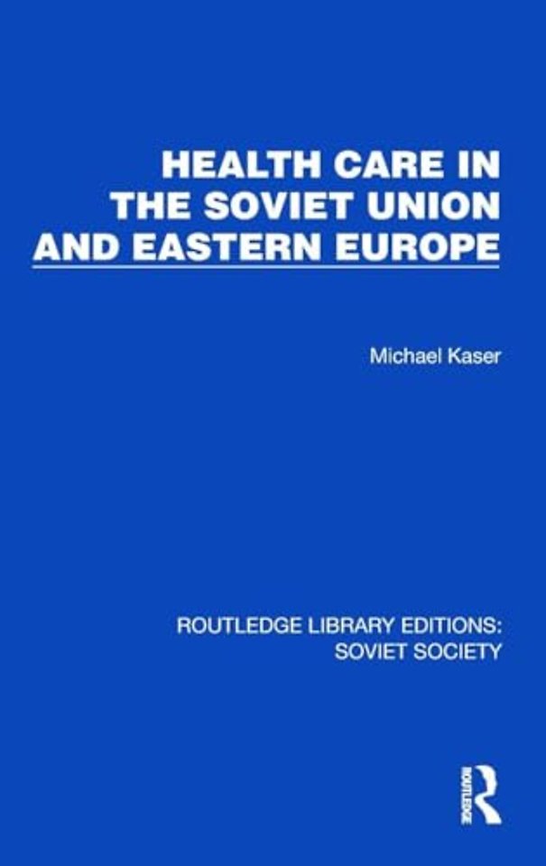 Health Care in the Soviet Union and Eastern Europe