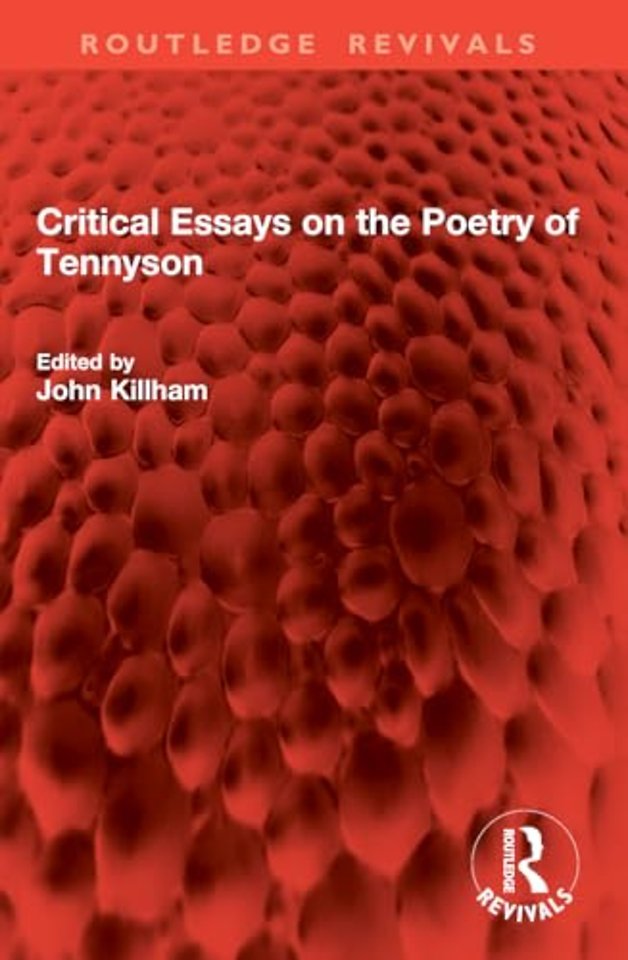 Critical Essays on the Poetry of Tennyson
