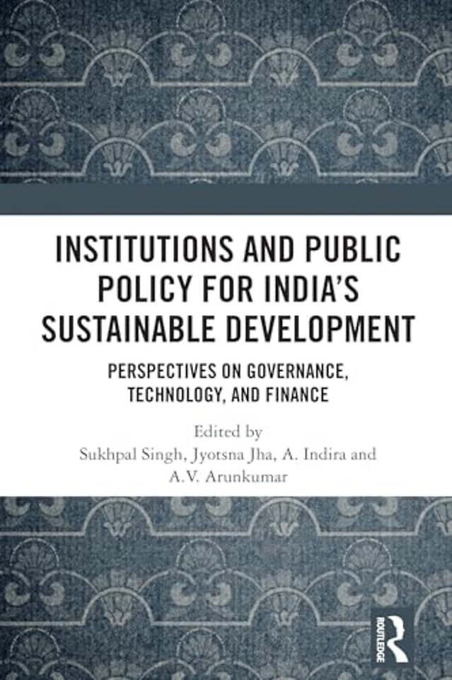 Institutions and Public Policy for India’s Sustainable Development