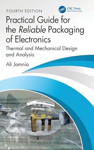 Practical Guide for the Reliable Packaging of Electronics