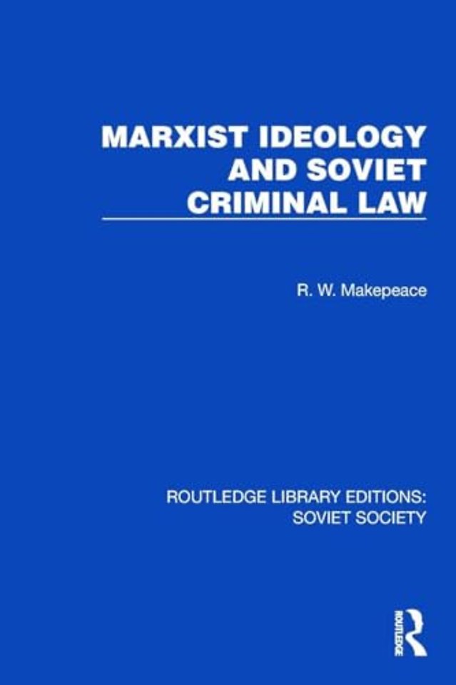 Marxist Ideology and Soviet Criminal Law