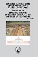 Cemented Material Dams: Design and Practice. Cemented Soil Dams / Barrages en Materiau Cimente: Conception et Realisation. Barrages en sol cimente