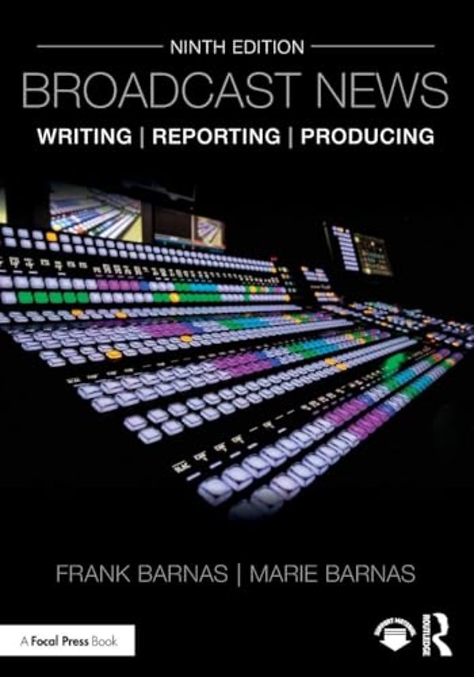 Broadcast News Writing, Reporting, and Producing
