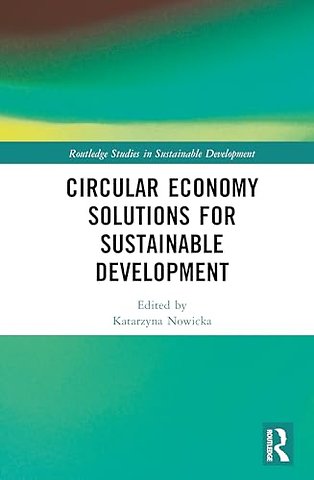 Circular Economy Solutions for Sustainable Development