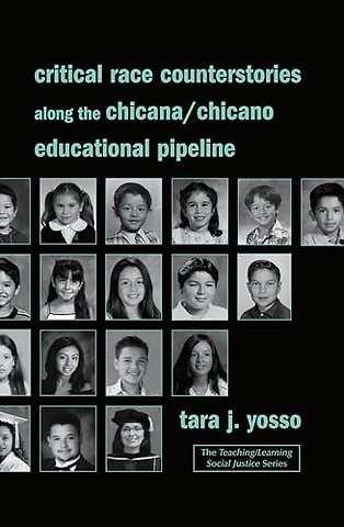 Critical Race Counterstories along the Chicana/Chicano Educational Pipeline
