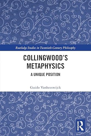 Collingwood’s Metaphysics