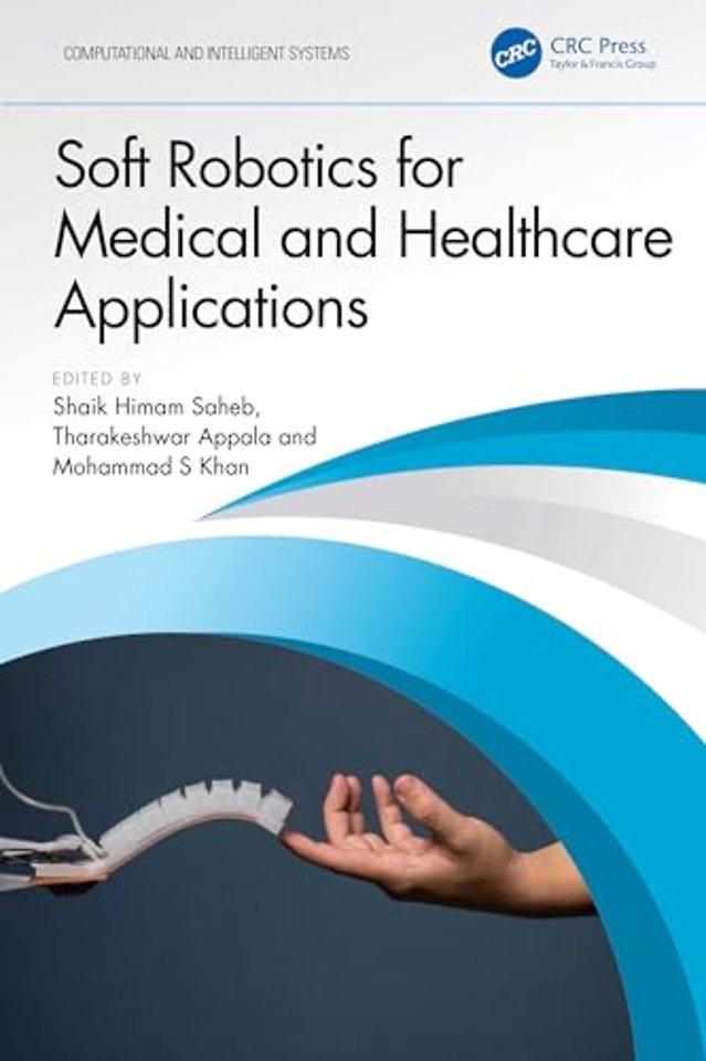 Soft Robotics for Medical and Healthcare Applications