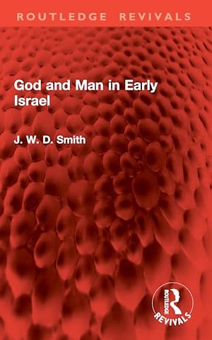 God and Man in Early Israel