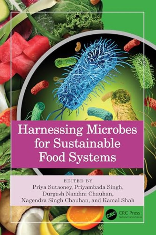 Harnessing Microbes for Sustainable Food Systems