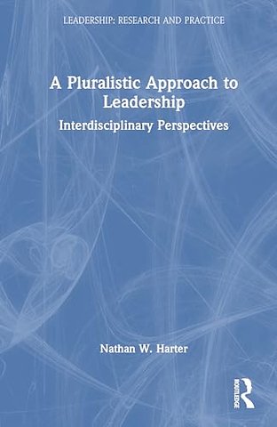 A Pluralistic Approach to Leadership