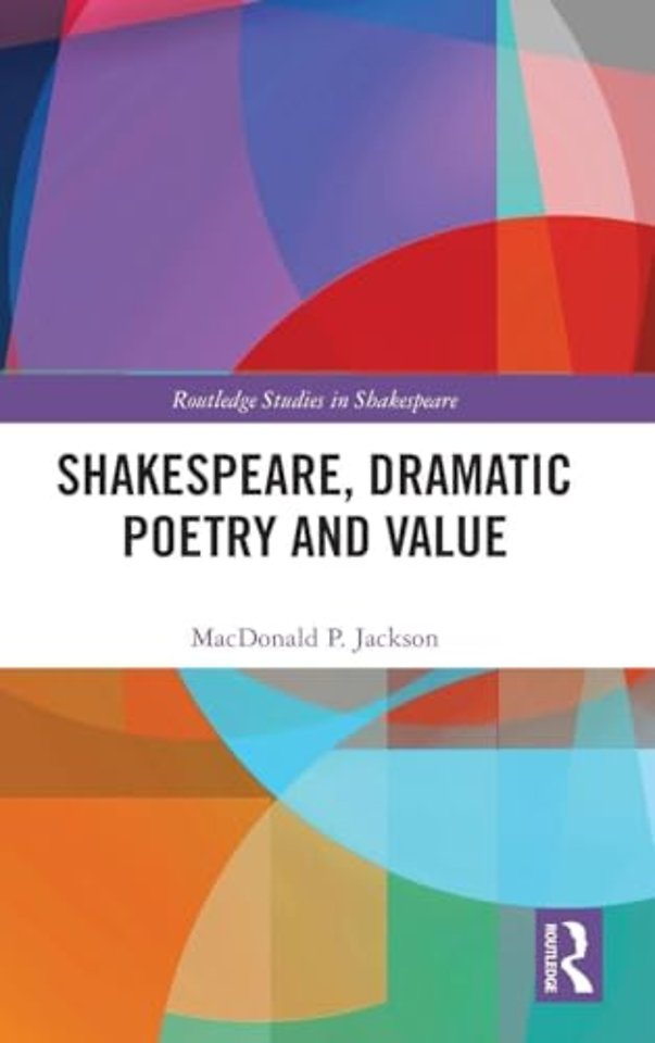 Shakespeare, Dramatic Poetry and Value