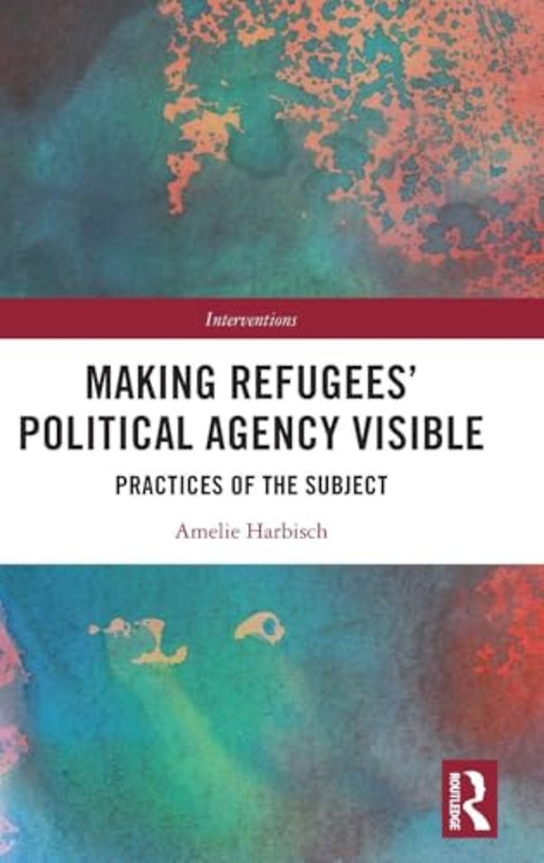Making Refugees’ Political Agency Visible