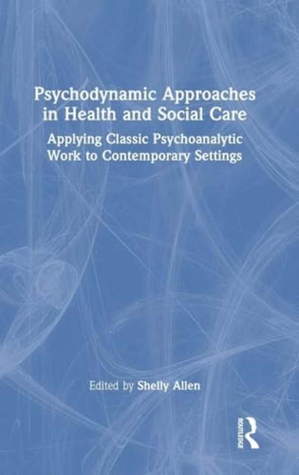 Psychodynamic Approaches in Health and Social Care