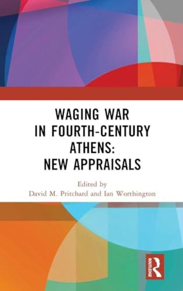 Waging War in Fourth Century Athens