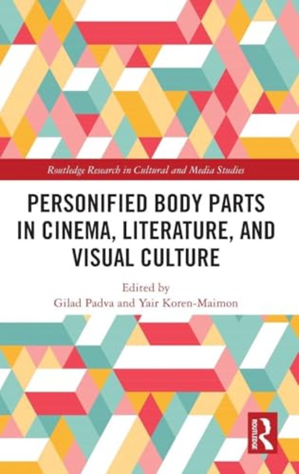 Personified Body Parts in Cinema, Literature, and Visual Culture