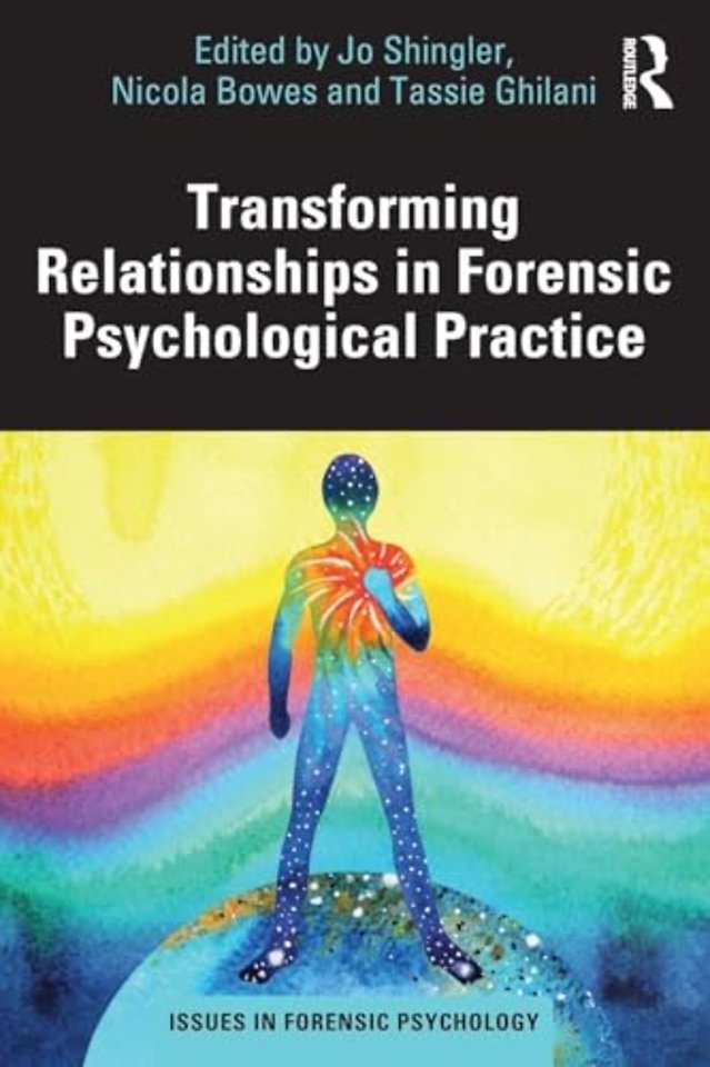 Transforming Relationships in Forensic Psychological Practice