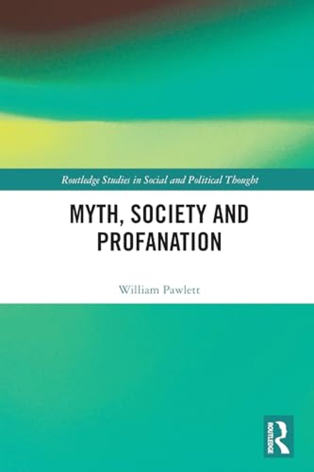 Myth, Society and Profanation