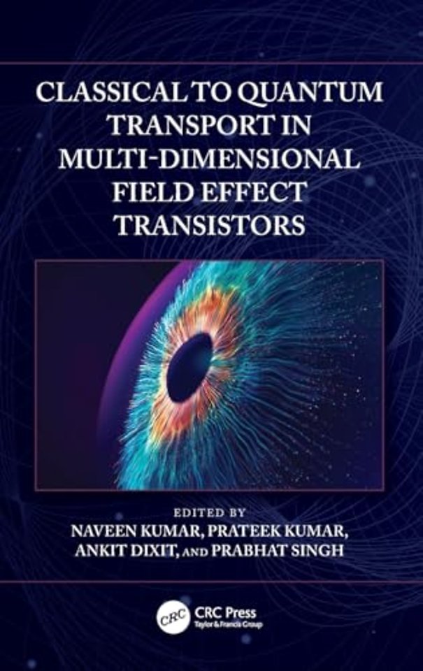Classical to Quantum Transport in Multi-Dimensional Field Effect Transistors