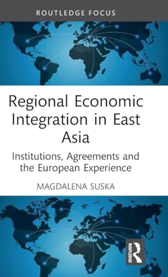 Regional Economic Integration in East Asia
