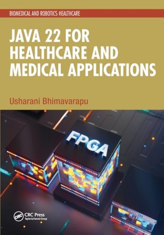 Java 22 for Healthcare and Medical Applications