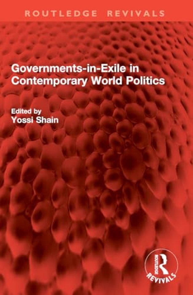 Governments-in-Exile in Contemporary World Politics