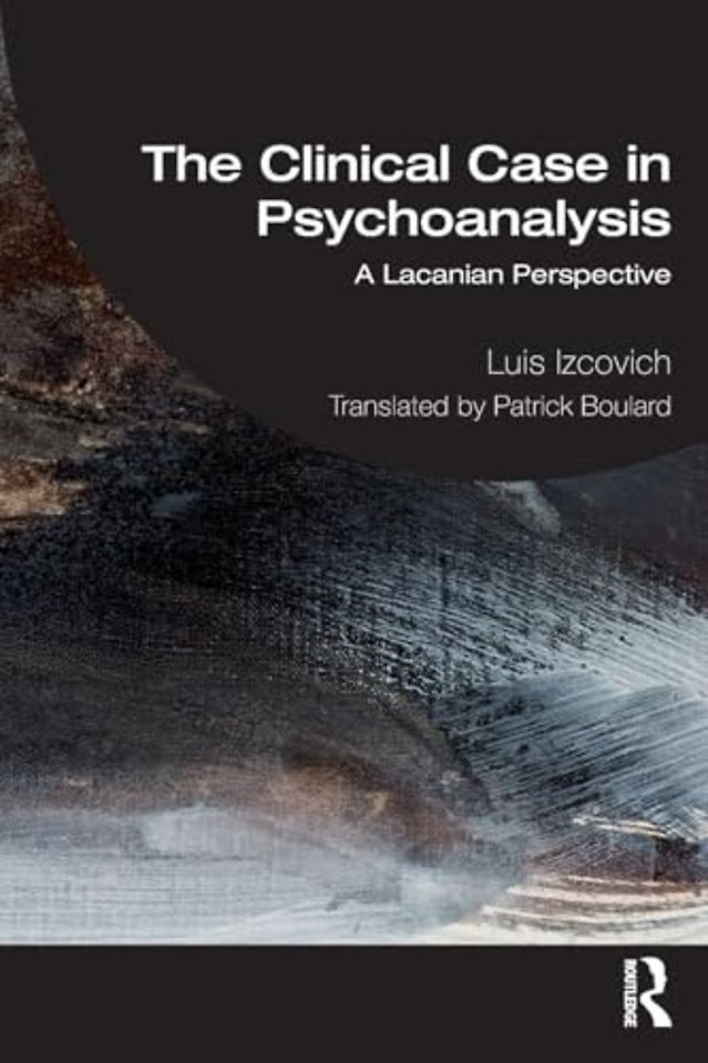 The Clinical Case in Psychoanalysis