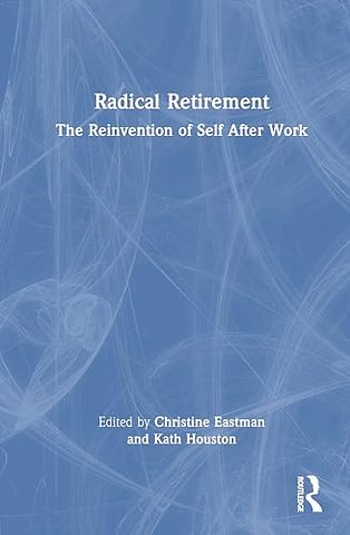 Radical Retirement