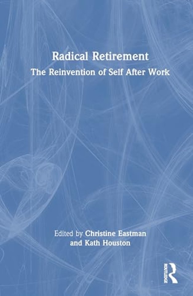 Radical Retirement