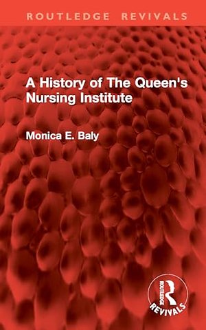 A History of The Queen's Nursing Institute