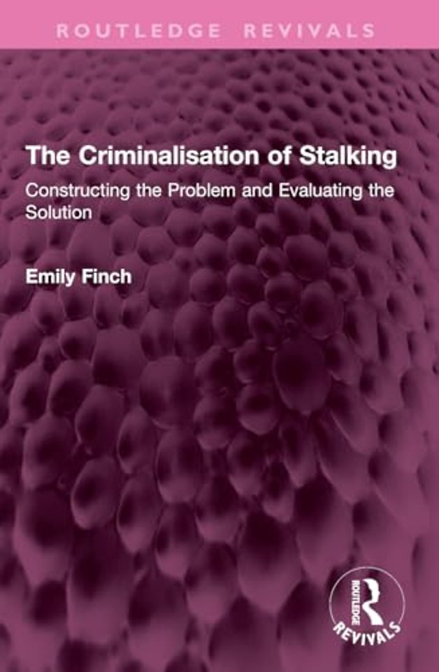 The Criminalisation of Stalking