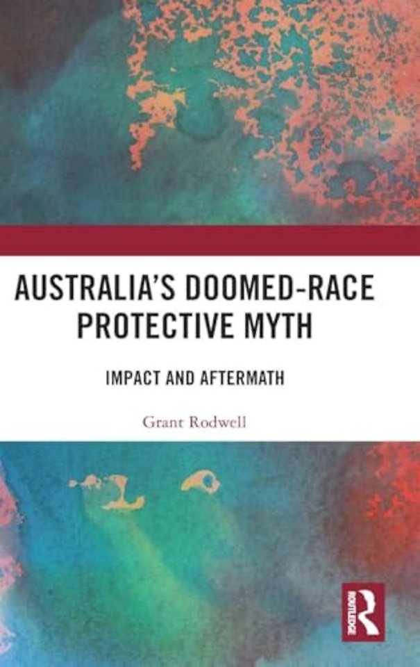 Australia’s Doomed-Race Protective Myth