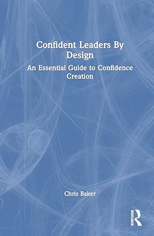 Confident Leaders By Design