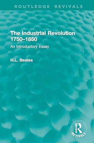 The Industrial Revolution 1750–1850