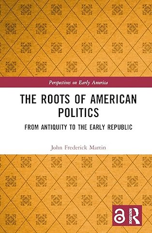 The Roots of American Politics