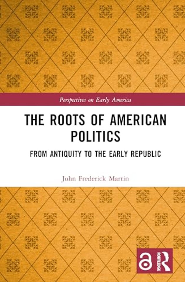 The Roots of American Politics