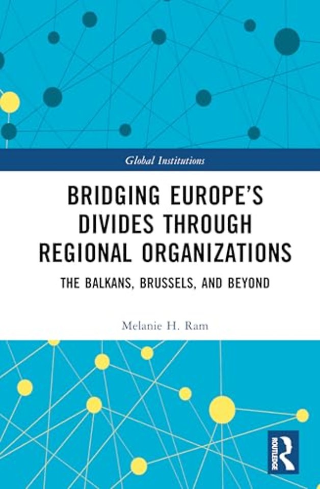 Bridging Europe’s Divides through Regional Organizations