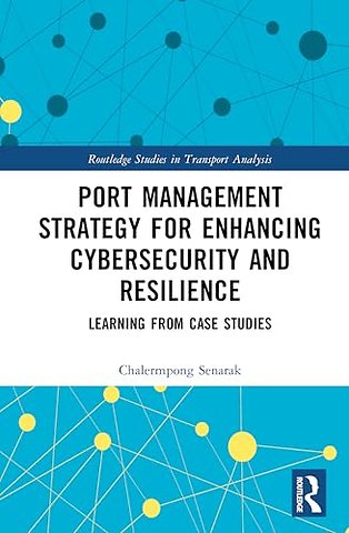 Port Management Strategy for Enhancing Cybersecurity and Resilience