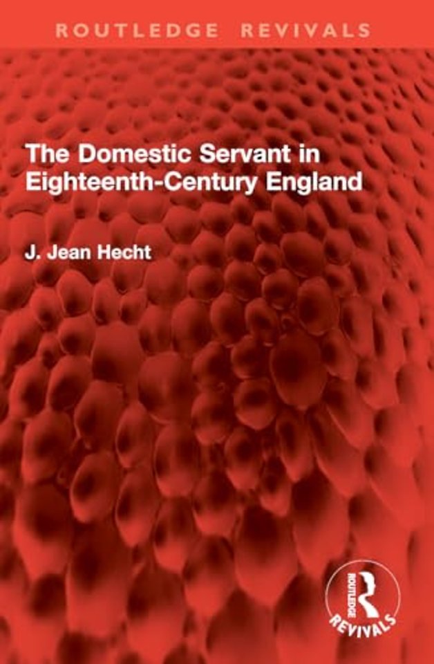 The Domestic Servant in Eighteenth-Century England