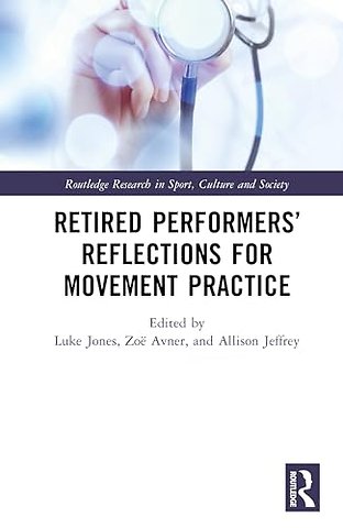Retired Performers’ Reflections for Movement Practice