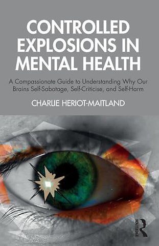 Controlled Explosions in Mental Health
