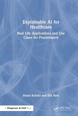 Explainable AI for Healthcare