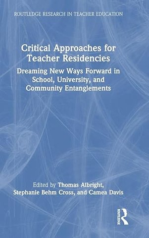Critical Approaches for Teacher Residencies