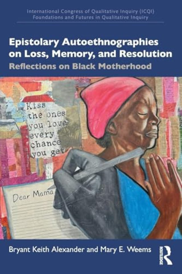 Epistolary Autoethnographies on Loss, Memory, and Resolution