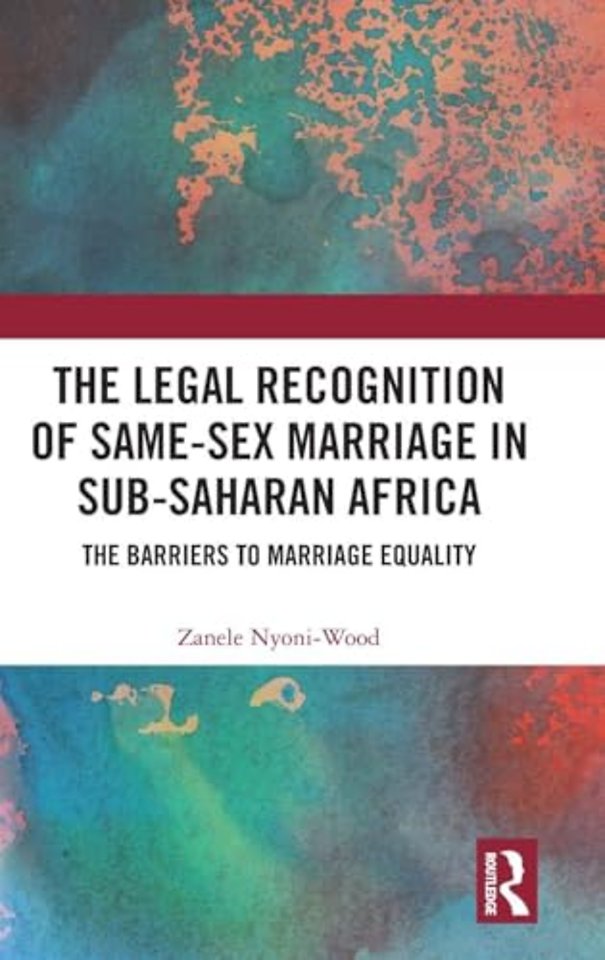 The Legal Recognition of Same-Sex Marriage in Sub-Saharan Africa