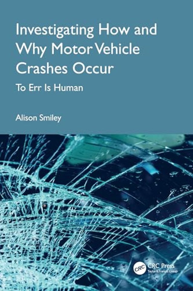 Investigating How and Why Motor Vehicle Crashes Occur