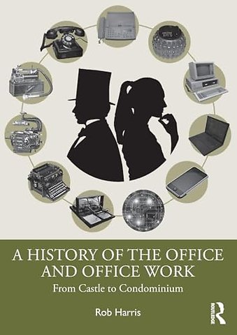 A History of the Office and Office Work