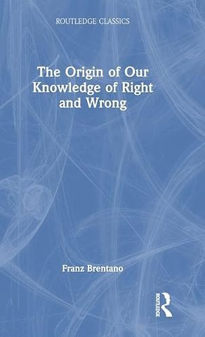 The Origin of Our Knowledge of Right and Wrong